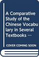 Book cover of: Comprehensive Study Chinese Vocabulary in Several Textbooks for Westerners. By: G. H. Choa