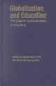 Book cover of: Globalization and Education – The Quest for Quality Education in Hong Kong
