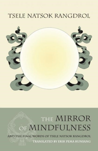 Book cover of: Mirror of Mindfulness. By: Sna-tshogs-raṅ-grol Rtse-le Rgod-tshaṅ-pa