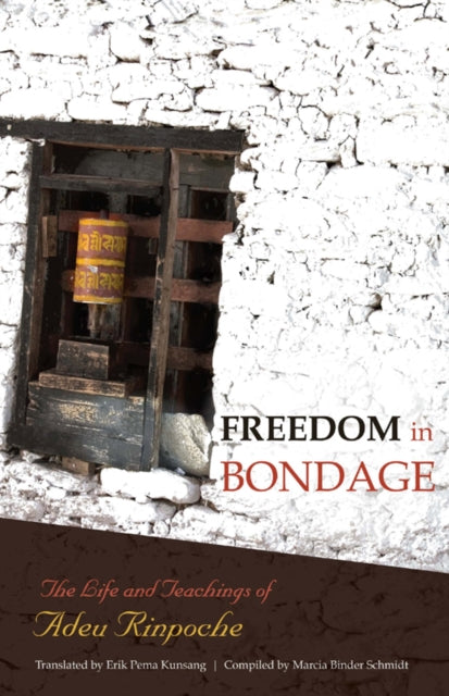 Book cover of: Freedom In Bondage. By: Adeu Rinpoche