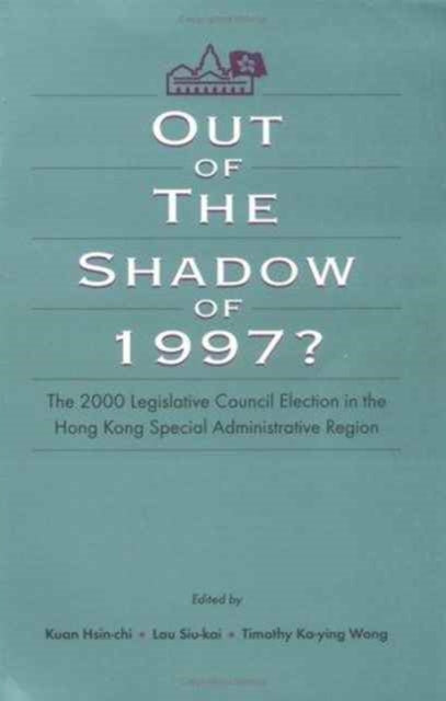 Book cover of: Out of the Shadow of 1997?