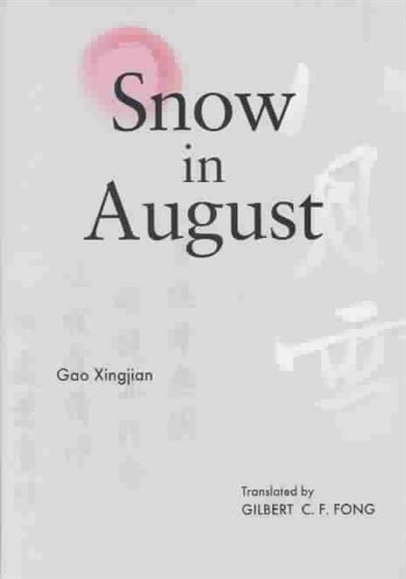 Book cover of: Snow in August. By: Gao Xingjian