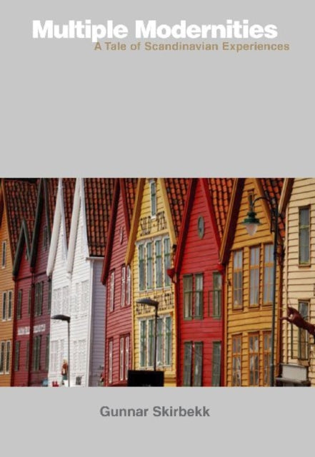 Book cover of: Multiple Modernities. By: Gunnar Skirbekk