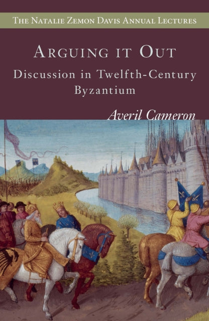 Book cover of: Arguing it Out. By: Averil Cameron