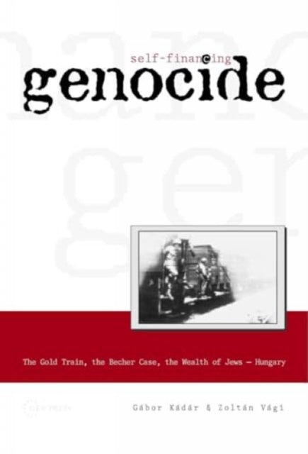 Book cover of: Self-Financing Genocide. By: Gábor Kádár