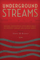 Book cover of: Underground Streams. By: János M. Rainer