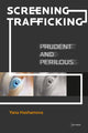 Book cover of: Screening Trafficking. By: Yana Hashamova