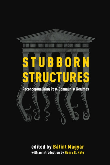 Book cover of: Stubborn Structures. By: Balint Magyar