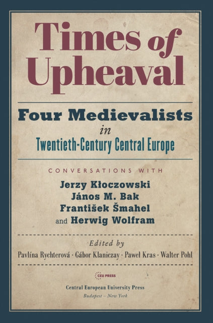 Book cover of: Times of Upheaval. By: Gábor Klaniczay