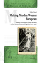 Book cover of: Making Muslim Women European. By: Fabio Giomi