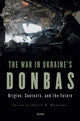 Book cover of: War in Ukraine’s Donbas. By: David R. Marples
