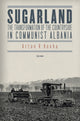 Book cover of: Sugarland. By: Artan R. Hoxha