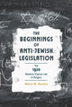 Book cover of: Beginnings of Anti-Jewish Legislation. By: Mária M. Kovács