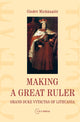 Book cover of: Making a Great Ruler. By: Giedre Michunaite