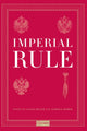 Book cover of: Imperial Rule. By: Alexei Miller