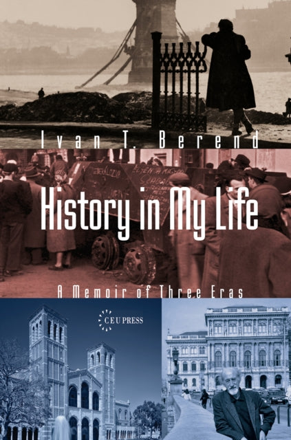 Book cover of: History in My Life. By: Iván Berend