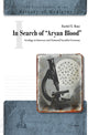 Book cover of: In Search of "Aryan Blood". By: Rachel E. Boaz
