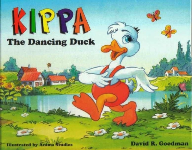 Book cover of: Kippa the Dancing Duck. By: David R. Goodman