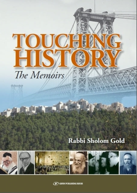 Book cover of: Touching History. By: Rabbi Sholom Gold