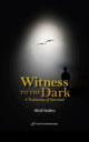 Book cover of: Witness to the Dark. By: Wolf Holles