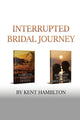Book cover of: Interrupted Bridal Journey