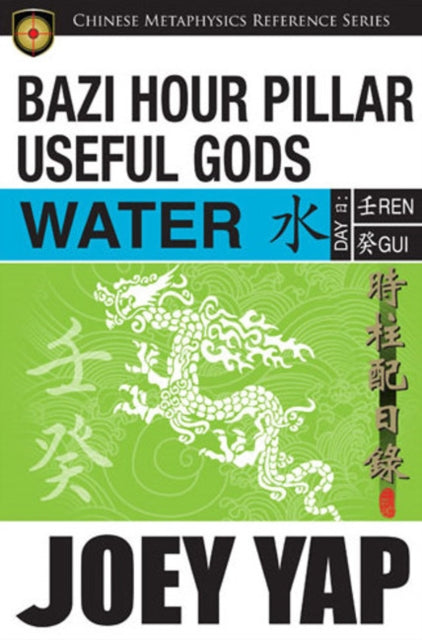 Book cover of: BaZi Hour Pillar Useful Gods -- Water