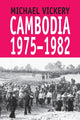Book cover of: Cambodia, 1975-1982. By: Michael Vickery