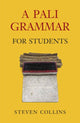 Book cover of: Pali Grammar for Students. By: Steven Collins