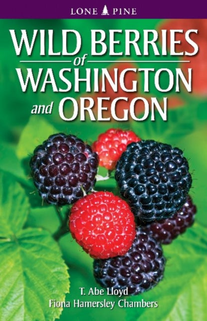 Book cover of: Wild Berries of Washington and Oregon. By: T. Abe Lloyd