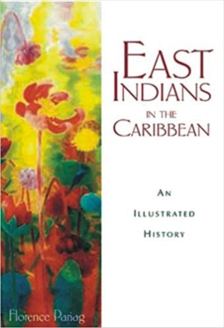 Book cover of: East Indians in the Caribbean. By: Florence Pariag