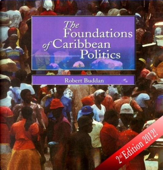 Book cover of: Foundations of Caribbean Politics. By: Robert BUDDAN