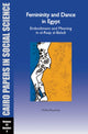 Book cover of: Femininity and Dance in Egypt: Embodiment and Meaning in al-Raqs al-Baladi. By: Noha Roushdy