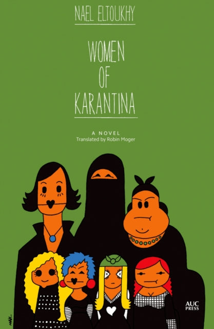 Book cover of: Women of Karantina. By: Nāʼil Ṭūkhī