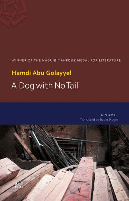 Book cover of: Dog with No Tail. By: Hamdi Abu Golayyel