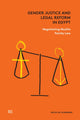 Book cover of: Gender Justice and Legal Reform in Egypt. By: Mulki Al-Sharmani