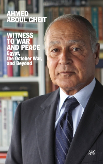Book cover of: Witness to War and Peace. By: Ahmed Aboul Gheit