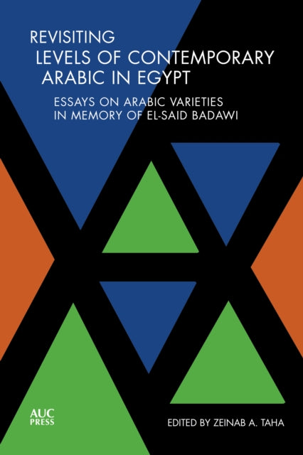 Book cover of: Revisiting Levels of Contemporary Arabic in Egypt. By: Zeinab Taha
