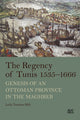 Book cover of: Regency of Tunis, 1535–1666. By: Leïla Temime Blili