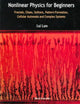 Book cover of: Nonlinear Physics For Beginners: Fractals, Chaos, Solitons, Pattern Formation, Cellular Automata And Complex Systems. By: Lui Lam