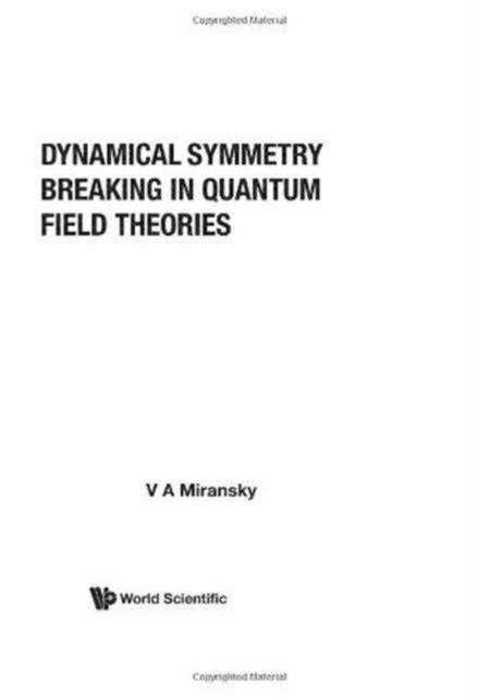 Book cover of: Dynamical Symmetry Breaking In Quantum Field Theories