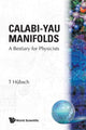 Book cover of: Calabi-yau Manifolds: A Bestiary For Physicists. By: Tristan Hubsch