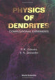 Book cover of: Physics Of Dendrites: Computational Experiments