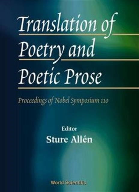 Book cover of: Translation Of Poetry And Poetic Prose - Proceedings Of The Nobel Symposium 110. By: Sture Alln