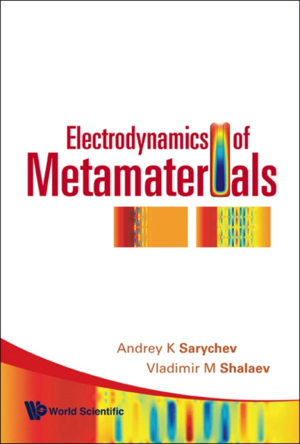 Book cover of: Electrodynamics Of Metamaterials. By: Andrey K. Sarychev, Vladimir M. Shalaev