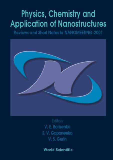 Book cover of: Physics, Chemistry And Application Of Nanostructures - Reviews And Short Notes To Nanomeeting-2001