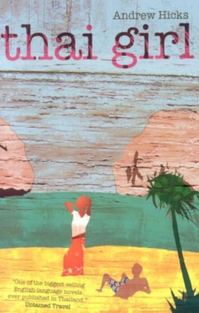 Book cover of: Thai Girl. By: Andrew Hicks