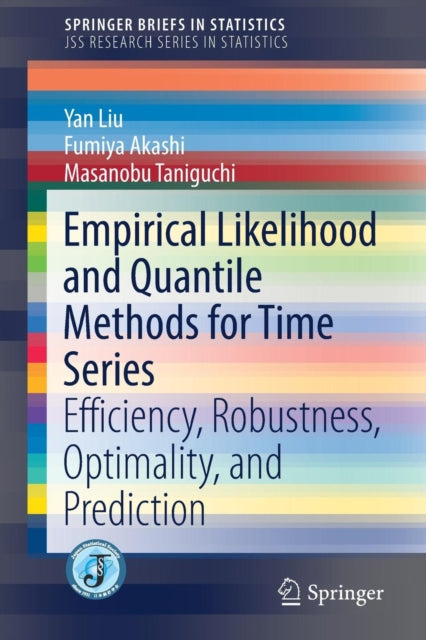 Book cover of: Empirical Likelihood and Quantile Methods for Time Series. By: Yan Liu