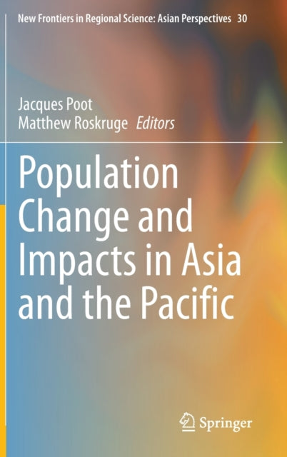 Book cover of: Population Change and Impacts in Asia and the Pacific. By: Jacques Poot