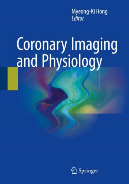 Book cover of: Coronary Imaging and Physiology. By: Myeong-Ki Hong