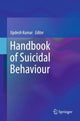 Book cover of: Handbook of Suicidal Behaviour. By: Updesh Kumar